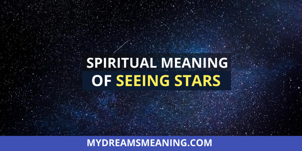 Spiritual Meaning Of Stars In A Dream Stars In Dream Meaning