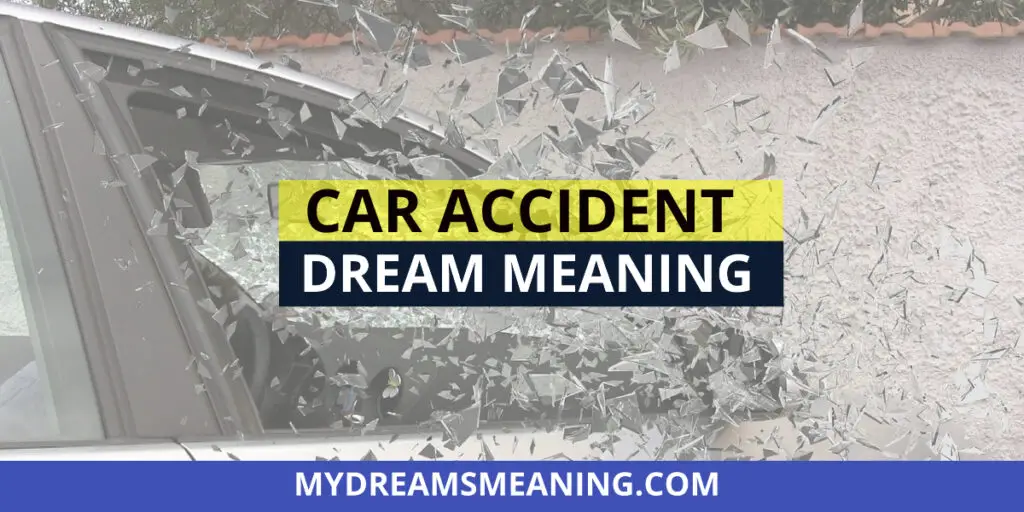 What Does A Car Accident Mean In A Dream