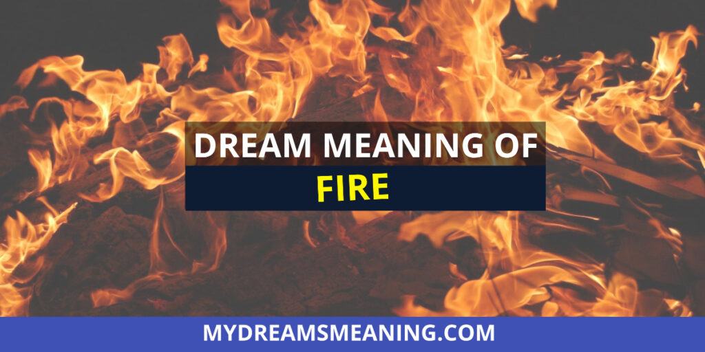 Dream About Fire | Fire Dream Meaning